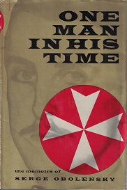 One Man in His Time, The Memoirs of Serge Obolensky – 1958