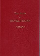 The Book of Revelations “John” – An Inspired Translation  — Paul W. Beck