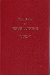 The Book of Revelations “John” – An Inspired Translation  — Paul W. Beck