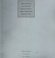 Addresses Delivered at the 1991 Annual University Conference BYU Aug 26-27, 1991