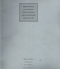 Addresses Delivered at the 1991 Annual University Conference BYU Aug 26-27, 1991
