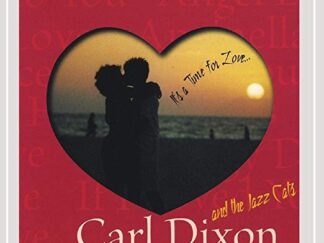 Carl Dixon – It’s a Time for Love – cd