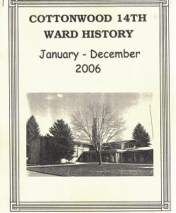 Cottonwood 14th Ward History January – December 2006