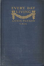 Every Day Living by Annie Payson Call
