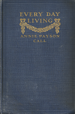 Every Day Living by Annie Payson Call