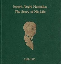 Joseph Nephi Nemelka: The Story of His Life 1909-1971 – Gayle C. & Anthony L. Nemelka