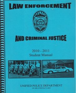 Law Enforcement and Criminal Justice 2010-2011 Student Manual – Salt Lake City
