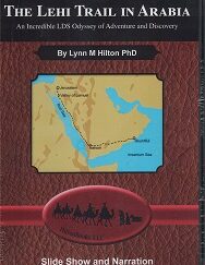 The Lehi Trail in Arabia - An Incredible LDS Odyssey of Adventure and Discovery (DVD)