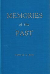 Memories of the Past and Family History - Carrie Elizabeth Laub Hunt