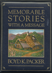 Memorable Stories With A Message by Boyd K. Packer — Boyd K. Packer — Blue Bonded Leather