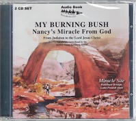 My Burning Bush – Nancy’s Miracle from God From Judaism to the Lord Jesus Christ – cd