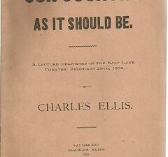 1892  Our Country as it Should Be….Lecture in Salt Lake City, … Charles Ellis
