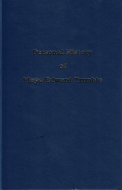 Personal History of Floyd Edward Trimble – 2013 Reprint – Hardbound