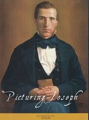 Picturing Joseph – dvd – Documentary on What Joseph Smith Looked Like! Nick Galieti