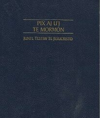 Pix Aj U’j Te Mormon – Book of Mormon Selections in Mam