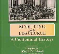 Scouting in the LDS Church   compiled by Kevin V. Hunt; foreword by Vaughn J. Featherstone