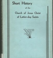 1938 Short History of the Church of Jesus Christ…  [Very Rare Dust Jacket!]