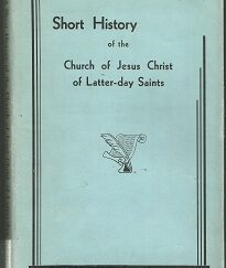 1938 Short History of the Church of Jesus Christ…  [Very Rare Dust Jacket!]