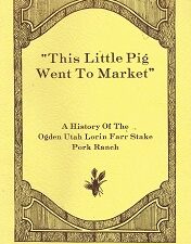 A History of the Lorin Far Stake Pork Ranch