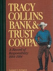 Tracy Collins Bank & Trust Company - A Record of Responsibility 1884-1984 --- Leonard J. Arrington --- Hardbound