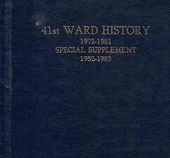 41st Ward History 1972-1981 Special Supplement 1982-1983