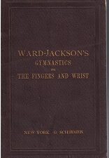 Ward-Jackson’s Gymnastics for the Fingers and Wrist