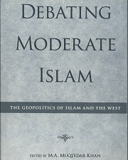 Debating Moderate islam – M.A. Muqtedar Khan