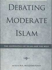 Debating Moderate islam – M.A. Muqtedar Khan