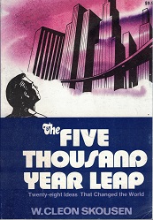 The Five Thousand Year Leap – Softbound – W. Cleon Skousen – ISBN: 0880800046