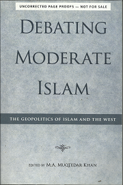 Debating Moderate islam – M.A. Muqtedar Khan