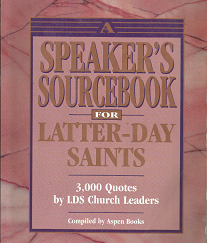 A Speakers Sourcebook for Later-Day Saints - Aspen Books