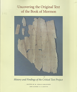 Uncovering the Original Text of the Book of Mormon – M. Gerald Bradford