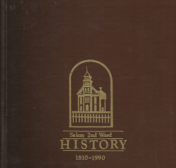 Salem 2nd Ward History; 1810 to 1990 - Zelda Mortensen