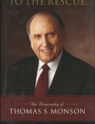 To the Rescue; The Biography of Thomas S. Monson - Heidi S. Swinton - 9781606418987