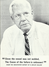 “Since the Vessel was not Welded, the Cause of the Failure is unknown!”