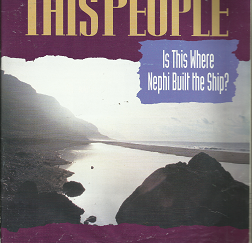 This people; Is This Where Nephi Built the Ship?