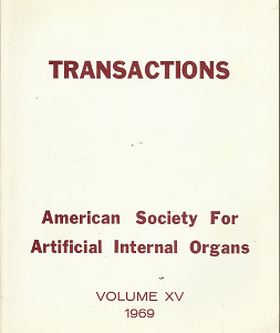 Transactions; American Society for Artificial Internal Organs – Vol. 15 1969