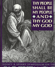 Thy People Shall be My People and Thy God My God – The 22d Annual Sidney B. Sperry Symposium on the Old Testament — 9780875798318