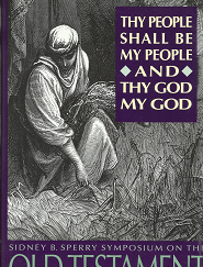 Thy People Shall be My People and Thy God My God – The 22d Annual Sidney B. Sperry Symposium on the Old Testament — 9780875798318