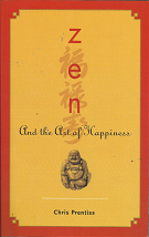 Zen and the Art of Happiness(2006) – Chris Prentiss – 9780943015538