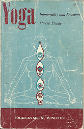 Yoga: Immortality and Freedom(1970) – Mircea Eliade & Willard R. Tusk – 0691017646
