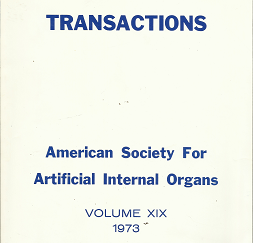 Transactions; American Society for Artificial Internal Organs – Vol. 19 1973