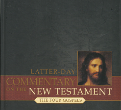 Latter-Day Commentary on the New Testament: The Four Gospels(2002) – Pinegar – 1591560861