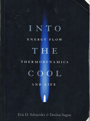 Into the Cool: Energy Flow, Thermodynamics, and life(2005) – Schenider – 9780226739373