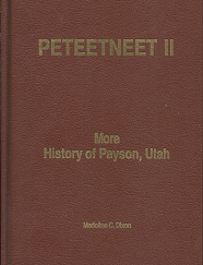 Peteetneet II; More History of Payson, Utah(1989) – Madoline C. Dixon – 1555170439