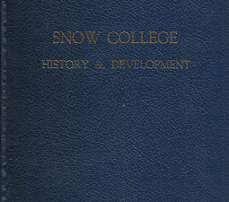Snow College: History & Development – Lucy A. Phillips