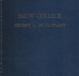 Snow College: History & Development – Lucy A. Phillips