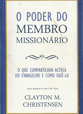O Poder Do Membro Missionario – Clayton M. Christensen