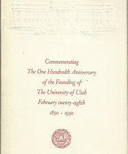 University of Utah; 100 year anniversary; February 28 1850 to 1950