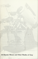Of Electric Mixers and Other Shades of Gray – Parley’s Stake – May 1982